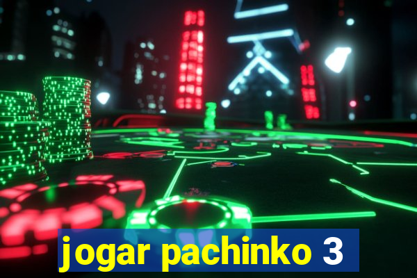 jogar pachinko 3