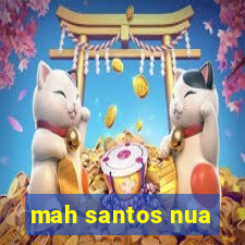 mah santos nua