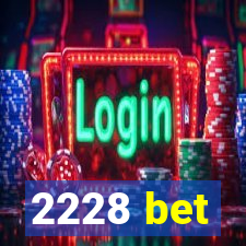 2228 bet