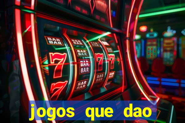 jogos que dao dinheiro sem deposito