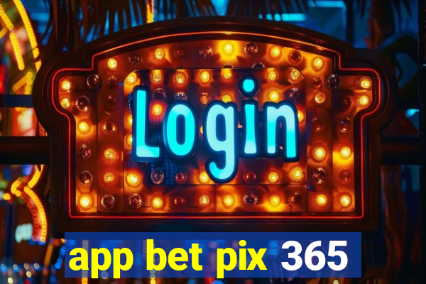 app bet pix 365