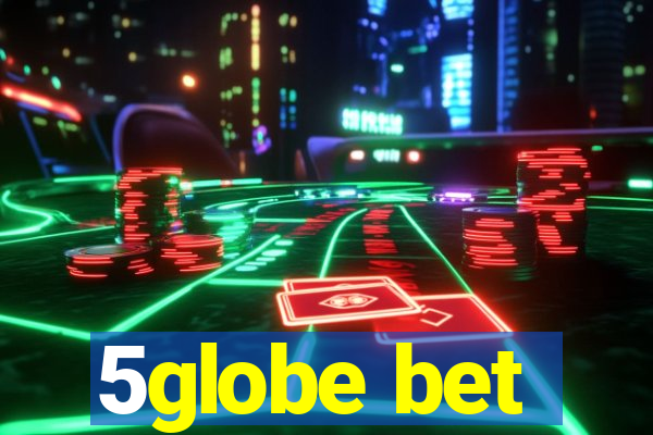 5globe bet