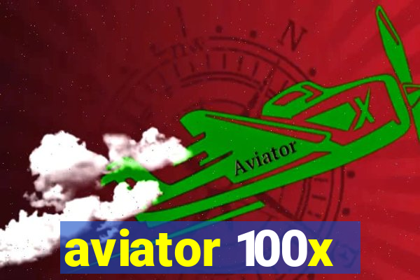 aviator 100x