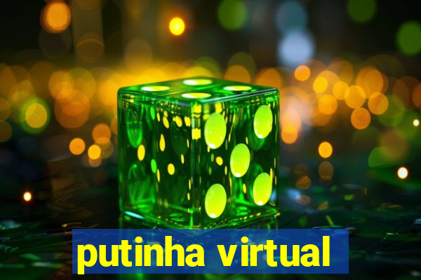 putinha virtual