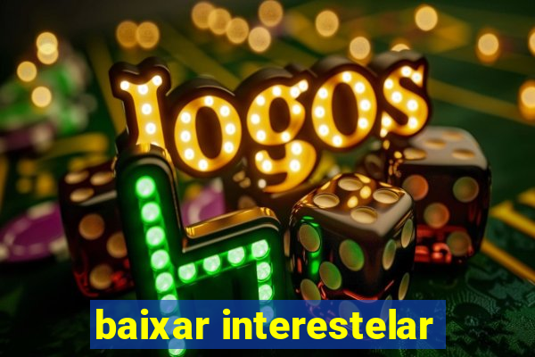 baixar interestelar