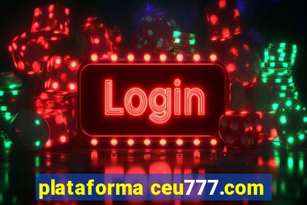 plataforma ceu777.com