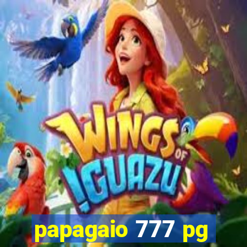 papagaio 777 pg