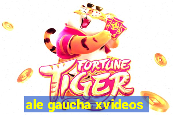 ale gaucha xvideos