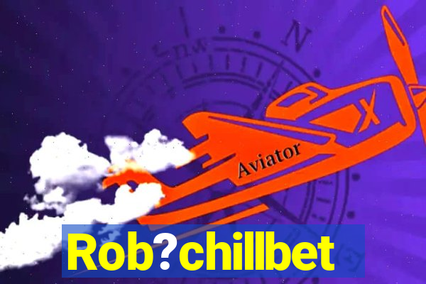 Rob?chillbet