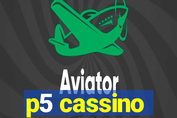 p5 cassino