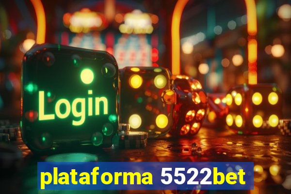 plataforma 5522bet