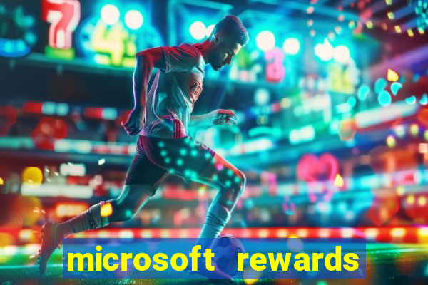 microsoft rewards ganhe recompensas