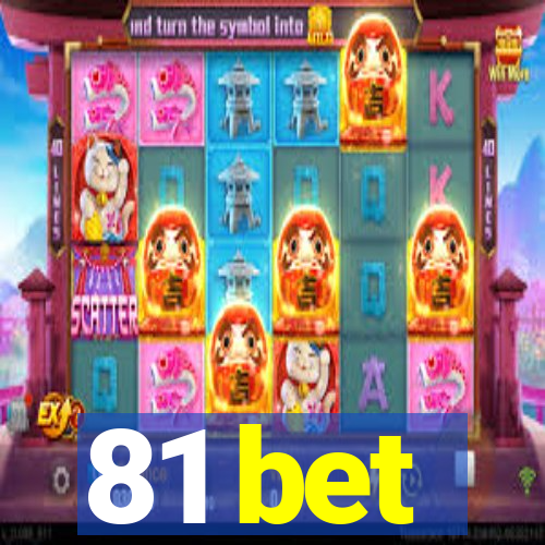 81 bet