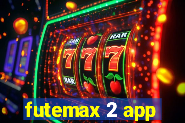 futemax 2 app