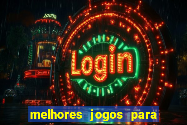 melhores jogos para android de todos os tempos