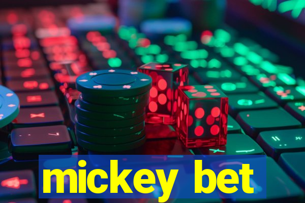 mickey bet