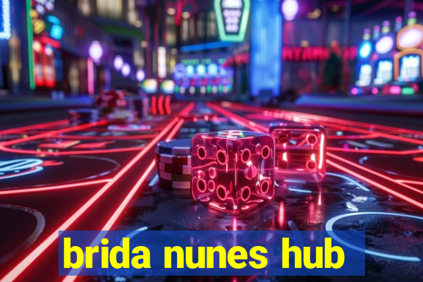 brida nunes hub