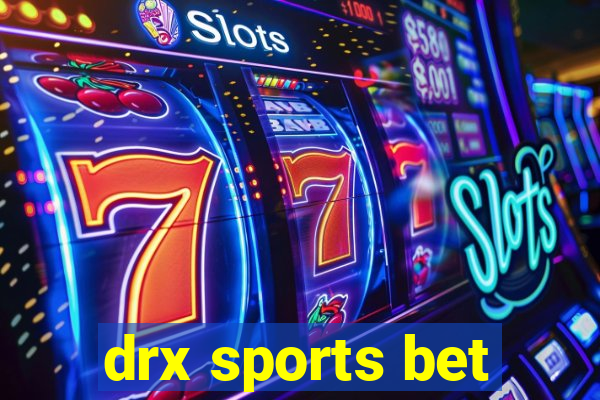 drx sports bet