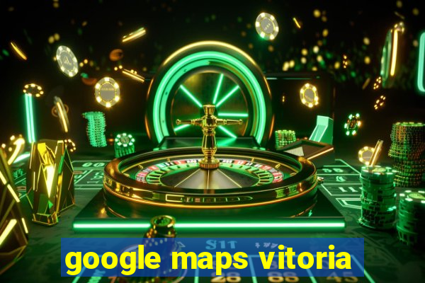 google maps vitoria