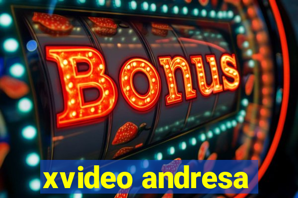 xvideo andresa