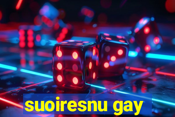 suoiresnu gay