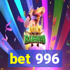 bet 996