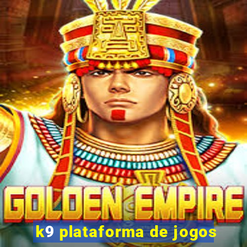 k9 plataforma de jogos