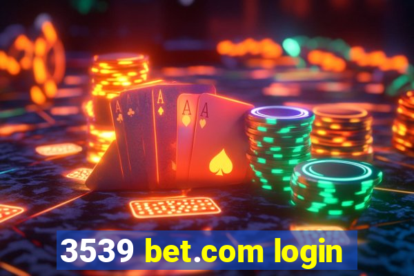 3539 bet.com login