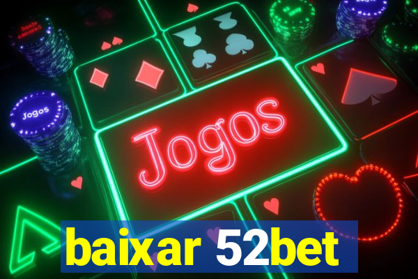 baixar 52bet