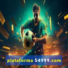 plataforma 54999.com