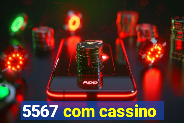 5567 com cassino