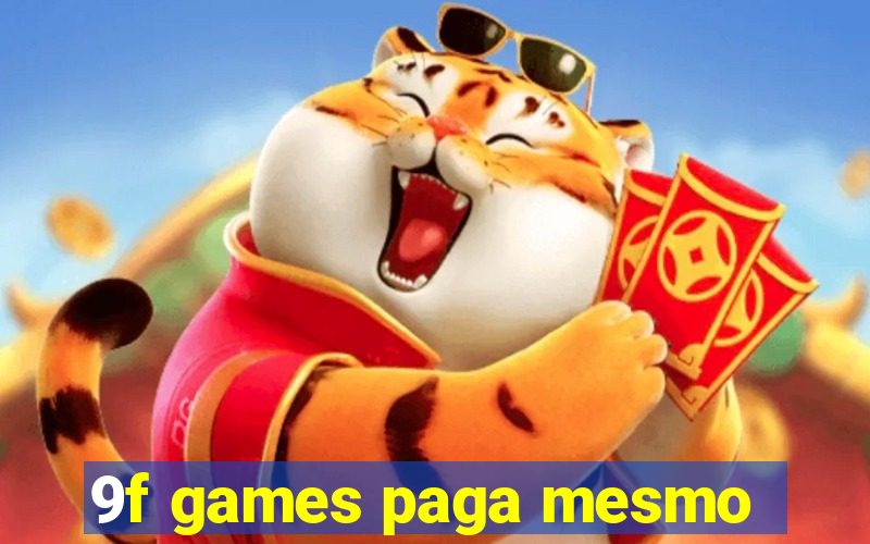 9f games paga mesmo