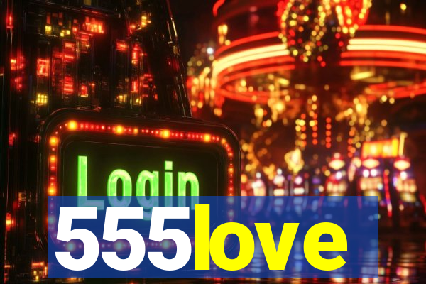 555love