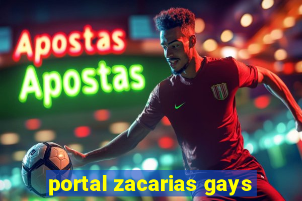 portal zacarias gays