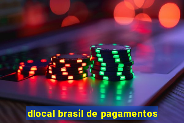 dlocal brasil de pagamentos