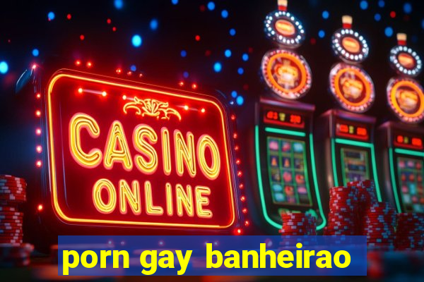 porn gay banheirao