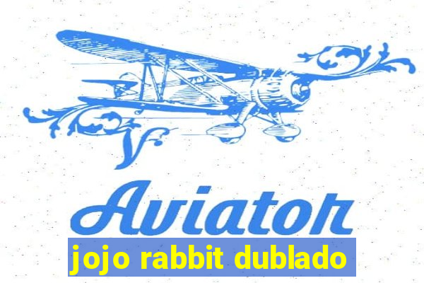 jojo rabbit dublado