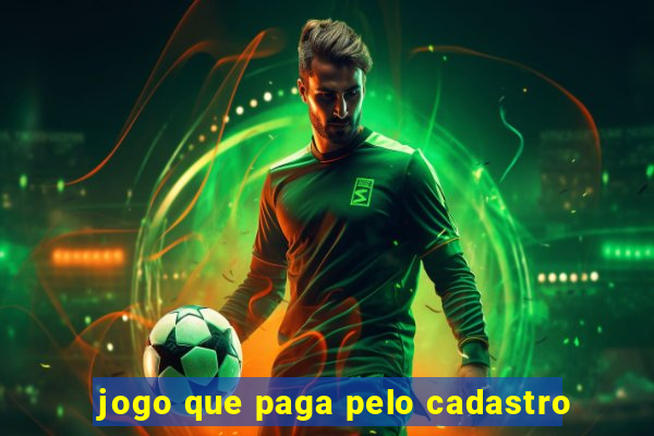 jogo que paga pelo cadastro