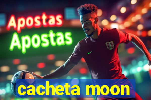 cacheta moon