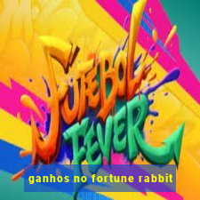 ganhos no fortune rabbit