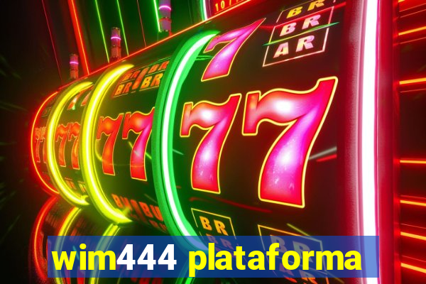 wim444 plataforma