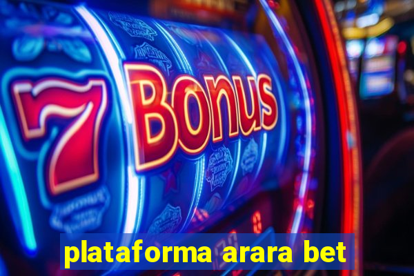 plataforma arara bet