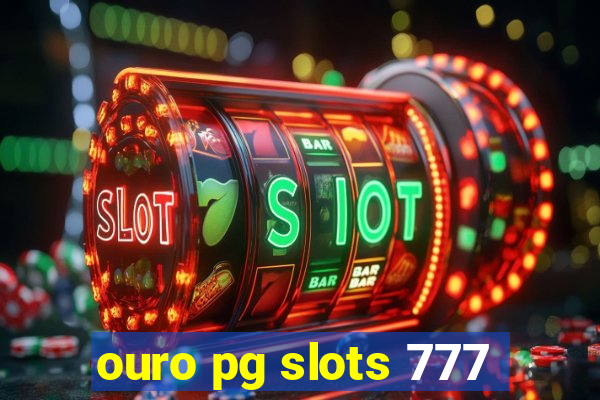 ouro pg slots 777