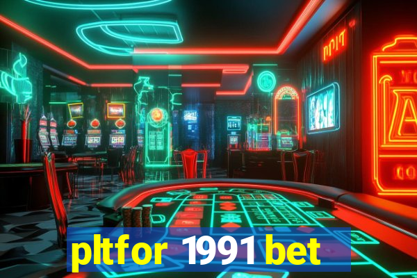 pltfor 1991 bet