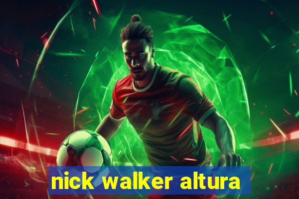 nick walker altura