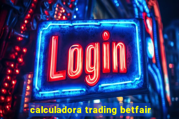 calculadora trading betfair