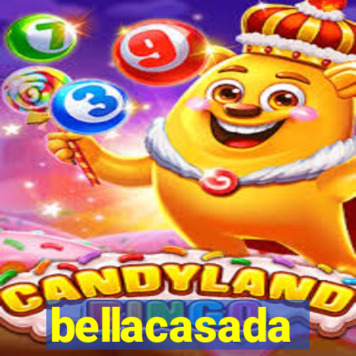 bellacasada