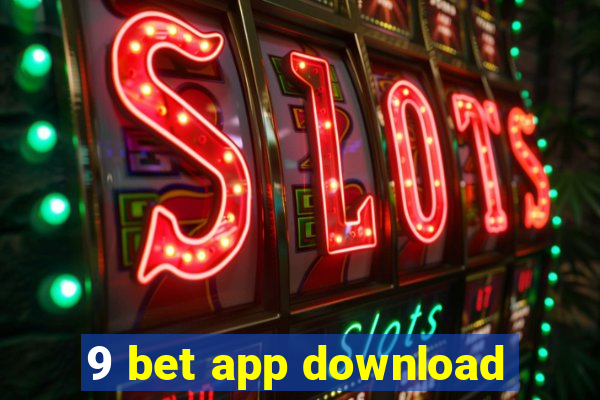 9 bet app download