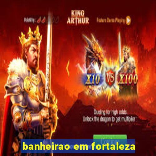 banheirao em fortaleza