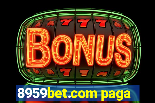 8959bet.com paga